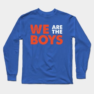 We Are The Boys Long Sleeve T-Shirt